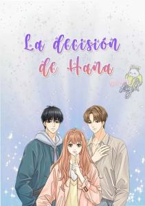 La decisión de Hana (Hana's Choice)